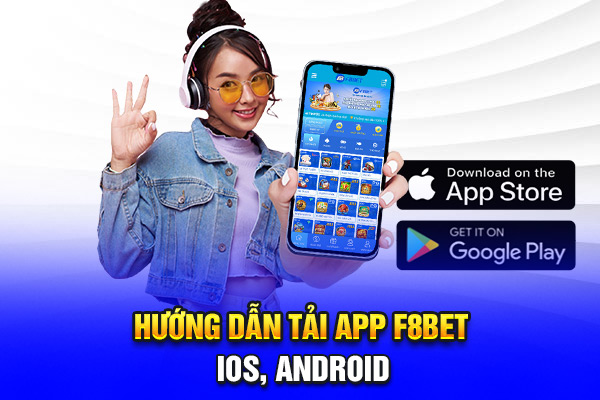 Hướng dẫn tải App F8BET iOS, Android